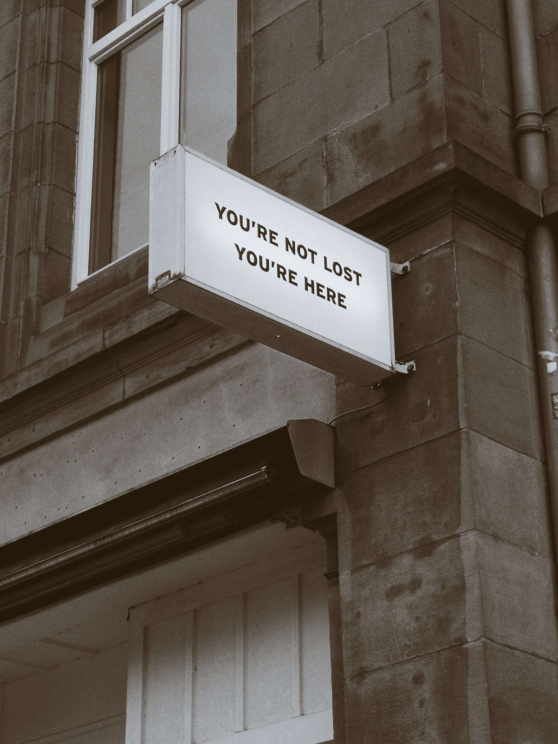 Copywriting - you're not lost, you're here signage - Laura Cheftel, Creative Strategist